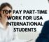 Top Pay Part-Time Work USA International Students